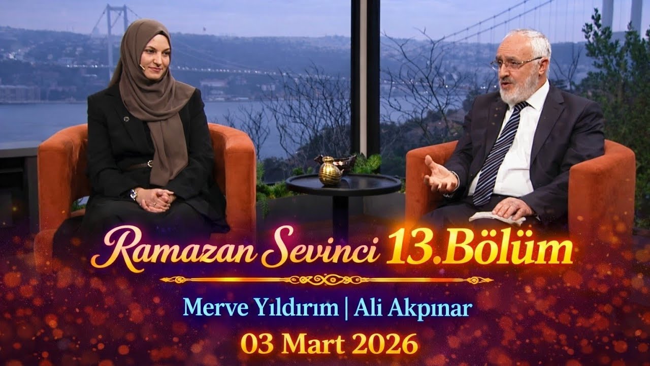 Ramazan Sevinci 13. Bölüm | Merve Yıldırım & Ali Akpınar (03 Mart 2026)