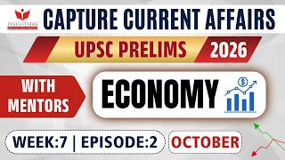 Capture the Current Affairs | Week 7 | Episode - 2: October 2025 - Economy