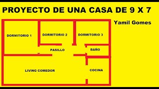 PROYECTO DE UNA CASA DE 9 X 7 ECONÓMICA