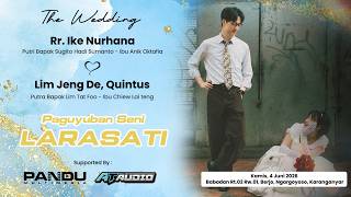 LIVE CS. LARASATI || WEDDING IKE & LIM JENG DE, QUINTUS || AT PRO AUDIO || PANDU MULTIMEDIA