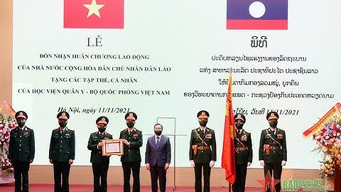 Học viện Quân y đón nhận Huân chương Lao động của nước Cộng hòa Dân chủ Nhân dân Lào