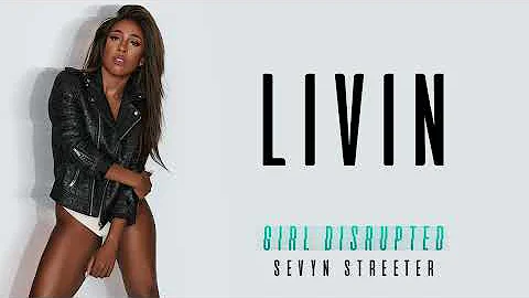 Sevyn Streeter - Livin [Official Audio]