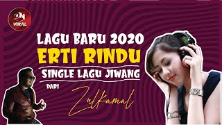 Download Lagu Lagu Baru 2020 - Erti Rindu Single lagu jiwang dari Zul Kamal