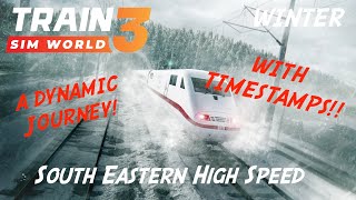 Train Sim World 3 - A Dynamic Winter Journey | Very Dynamic Weather! | SouthEastern High Speed