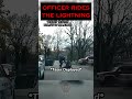 Officer gets a taste of his own Medicine⚡ #police #cops