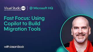 Fast Focus: Using Copilot to Build Migration Tools