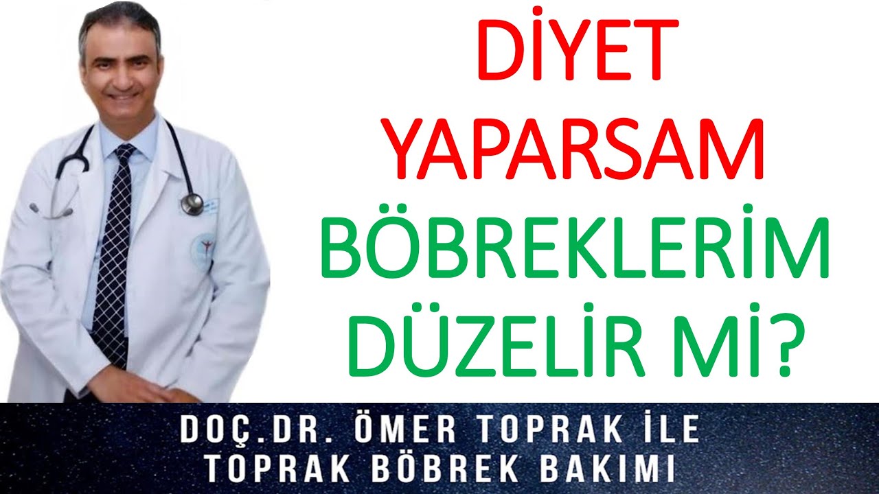 DİYET YAPARSAM BÖBREKLERİM DÜZELİR Mİ?