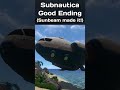 How to Achieve the Good Ending in Subnautica 🌊