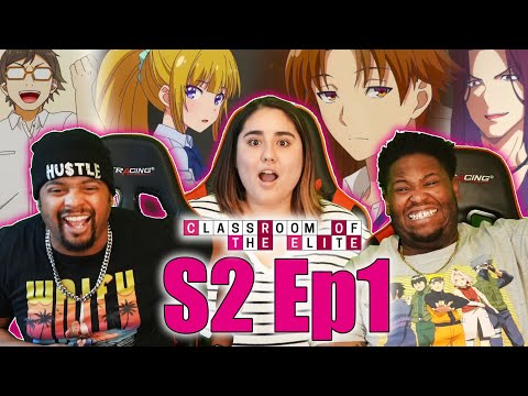 The Real Story Begins! The Classroom Of The Elite Episode Season 2 Episode 1 Reaction