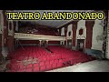 TEATRO ABANDONADO  increíble  LUGAR INTACTO!