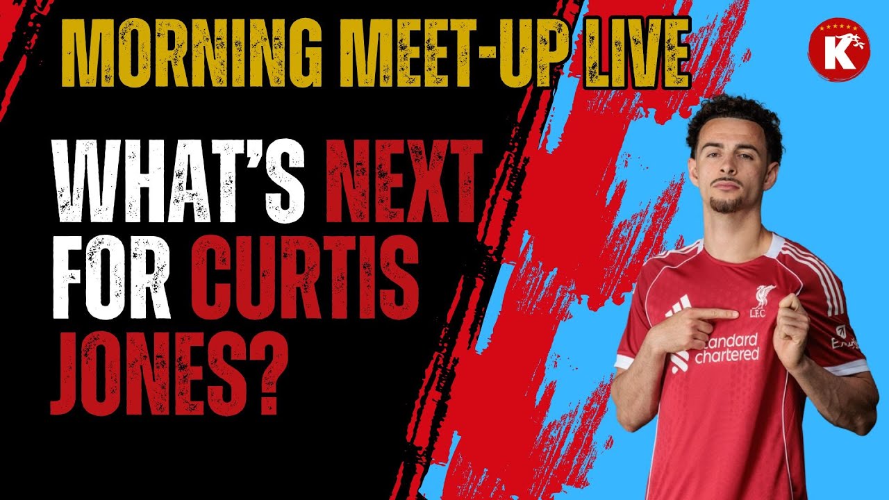 WHAT'S NEXT FOR CURTIS JONES? | MAC ALLISTER LEAVING? | MORNING MEET-UP LIVE!!