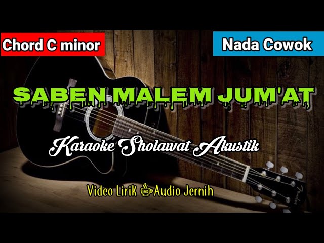 SABEN MALEM JUM'AT | Karaoke Sholawat Akustik | Nada Cowok class=