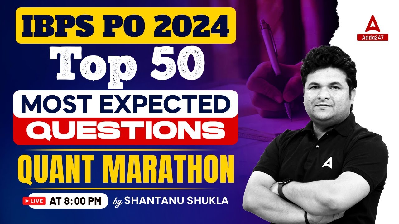 IBPS PO 2024 | Quant Top 50 Most Expected Questions | By Shantanu Shukla