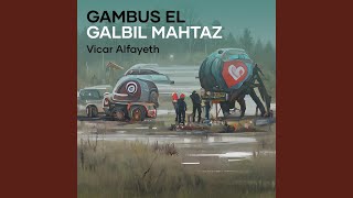 Download lagu Gambus El Galbi Mahtaz (Remix)