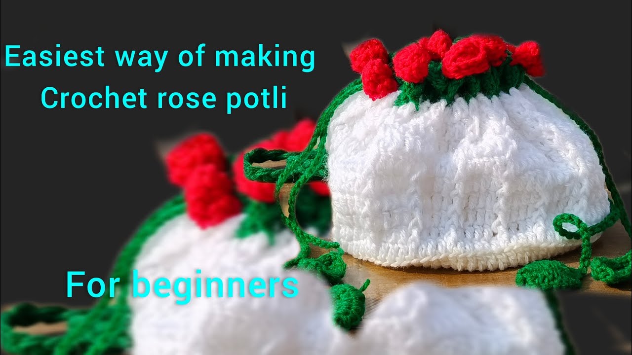 How to Make Crochet Rose Potli Bag 🌹 | Full Step-by-Step Tutorial for Beginners| Needleknotcreations