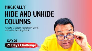 Smartly Hide and Unhide Columns in Big Data in Excel | Vivekananda Sinha | Video 181