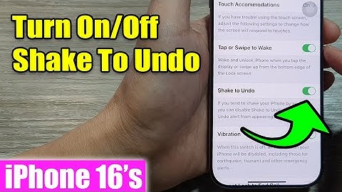 iPhone 16/16 Pro Max: How to Turn On/Off Shake To Undo