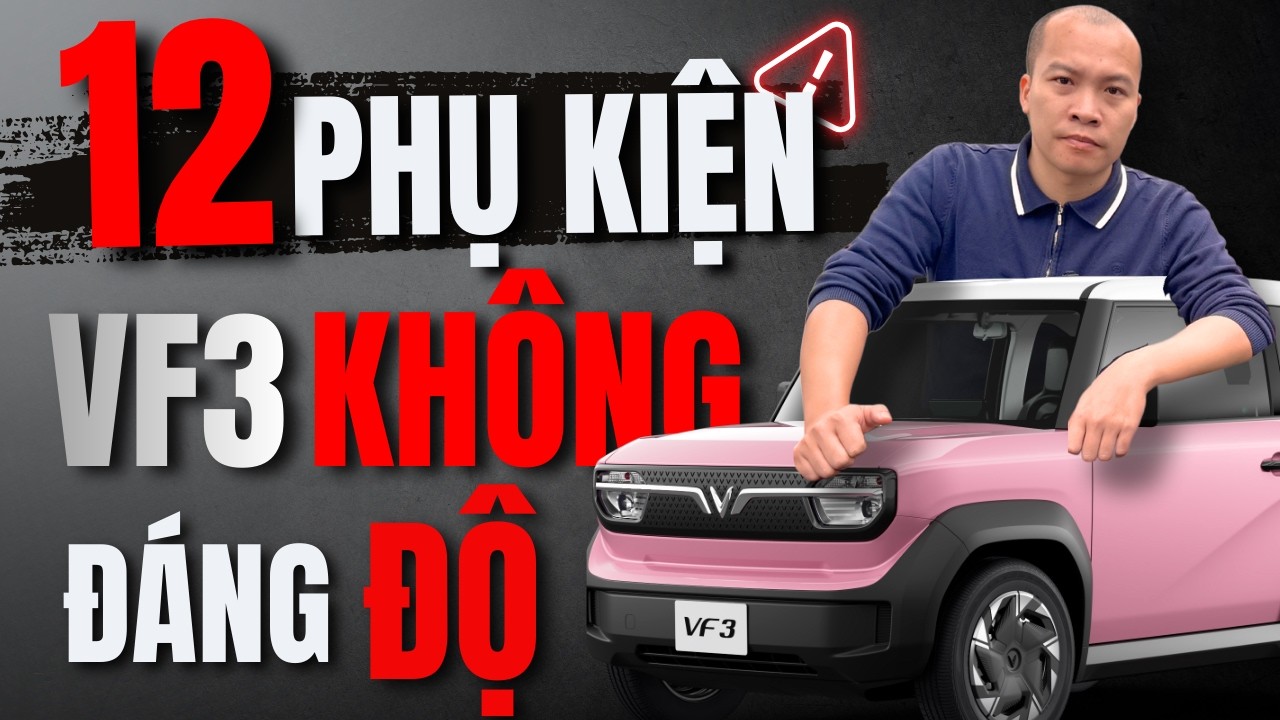 12 Phụ Kiện KHÔNG NÊN LẮP Trên Vinfast VF3 Tốn Tiền - Lỗi - Bị Phạt | Tùng Đào - Vlog