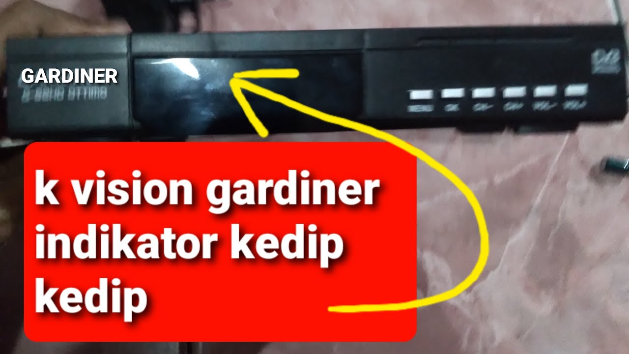 mengatasi resiper k vision gardiner indikator kedip kedip YouTube