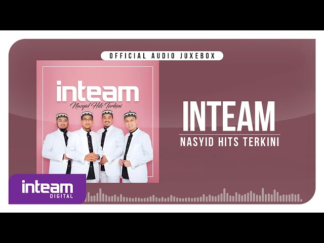 INTEAM • Nasyid Hits Terkini (Official Audio Jukebox) class=