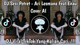 Sesi Potret  Ari Lesmana Feat Enau Cover Ai  Lagu Viral Menjelang Ramadhan 