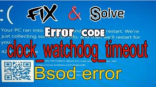 How to easily Fix CLOCK_WATCHDOG_TIMEOUT BSOD Error in Windows 10/8/7 [3 Solution] 2020 best methods