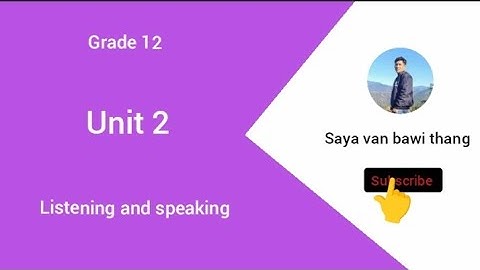 Grade 12 Unit 2 listening and speaking audio scripts