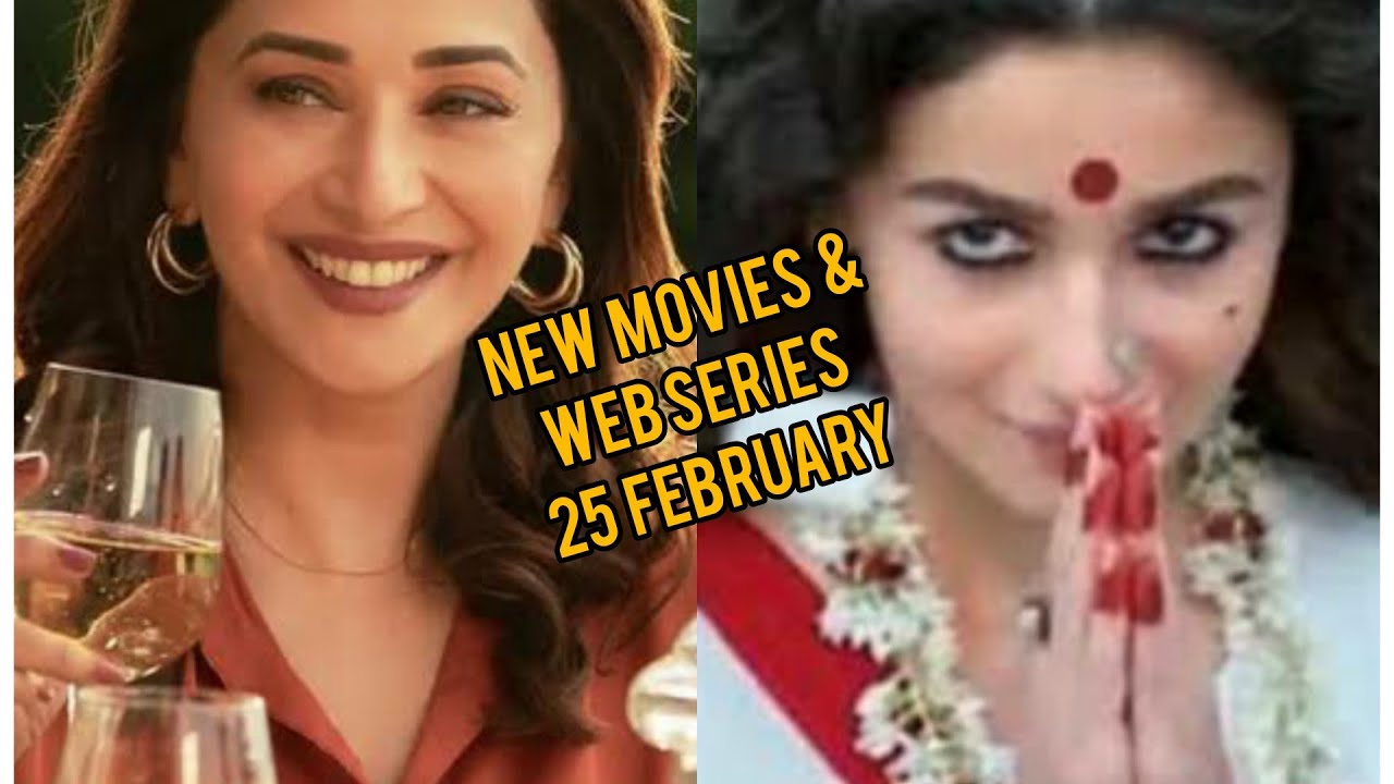 New Movies I Web Series I Feb 25 I Weekend Guide I The Fame Game I Madhuri I Gangubai I Alia I Ajith