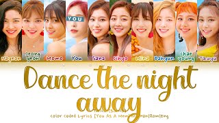 TWICE (트와이스) 'Dance The Night Away' - You as a member [Karaoke] || 10 Members Ver. || REQUESTED