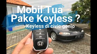 Tes Keyless (PKE) di Honda Civic Genio, Keyless di Mobil Tua, Passive Keyless Entry