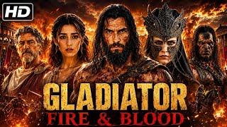 Gladiator Fire and Blood Full Movie Drama | 2026 New Drama Gladiator Fire and Blood Story Explained 