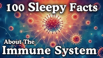 The Most Relaxing Facts About The Immune System to Fall Asleep To