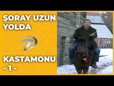 Kastamonu | -1 - Şoray Uzun Yolda