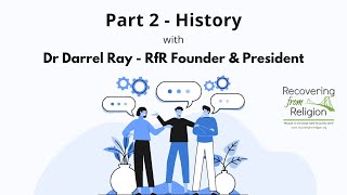 All About RfR - Part 2: RfR History with Dr Darrel Ray, RfR Founder & President