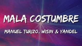 Mala Costumbre - Manuel Turizo x Wisin (Letra\Lyrics) (loop 1 hour)