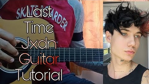 Last Time - jxdn // Easy Guitar Tutorial, Lesson, Chords,How to play