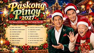 Paskong Pinoy 2027 🎅 Pinoy Pasko Memories ❤️ Best Filipino Christmas Songs | Tagalog Medley