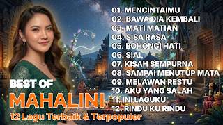 Download lagu VIRAL !! Best of MAHALINI 🎶 12 Lagu Terbaik & Terpopuler | Mencintaimu • Sial • Sisa Rasa