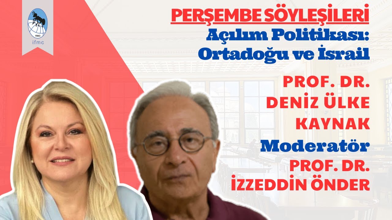 Açılım Politikası: Ortadoğu ve İsrail | Prof. Dr. Deniz Ülke Kaynak & Prof. Dr. İzzeddin Önder
