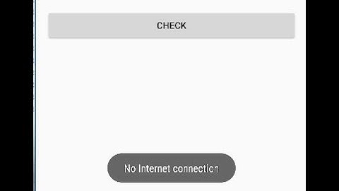 Check Internet Connection in Android