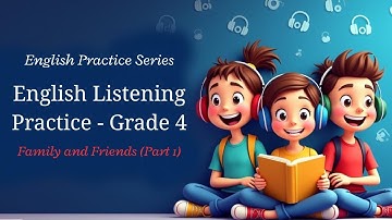 Luyện Nghe Tiếng Anh Lớp 4  Family and Friends – Nghe Hiểu Cực Dễ! #luyenghe #tienganhlop4 #english