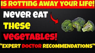 Never Eat These 10 Vegetables! | Shocking Health Risks Revealed"