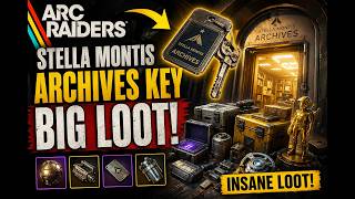 ARC Raiders: Stella Montis Archives Key – INSANE Loot Run!