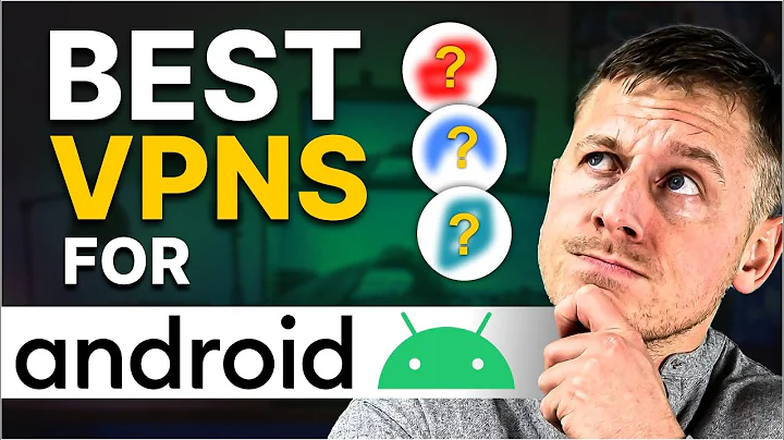 Best VPN for Android : We Carefully Selected VPN Options for your Android Phone