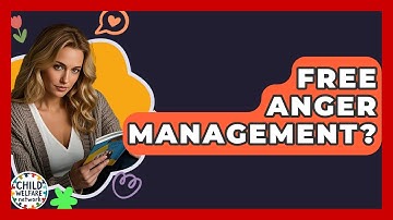 Free Anger Management? - Child Welfare Network