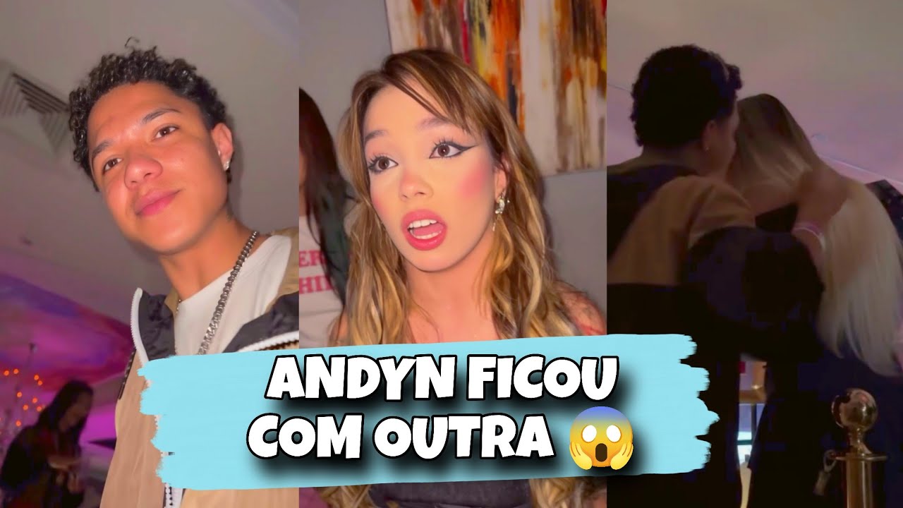 ANDYN FICOU COM UMA GAROTA NA FRENTE DA KAMYLINHA 😱