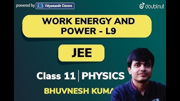 WORK ENERGY AND POWER | JEE | CLASS 11 PHYSICS | 8 PM CLASS BY BHUVNESH KUMAR | VMC | DOUBTNUT