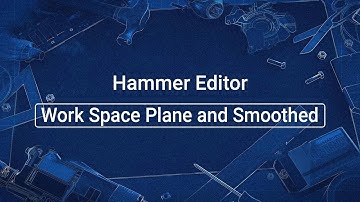 Source 2 101 - Hammer Crash Course #28 : Work Space Plane and Smoothed Archways (tutorial)