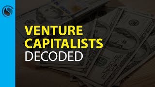 Venture Capitalists Decoded
