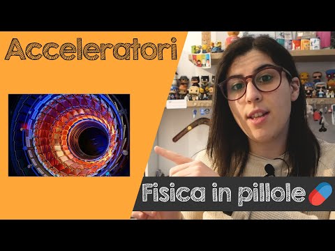 Come funziona un ACCELERATORE di PARTICELLE?